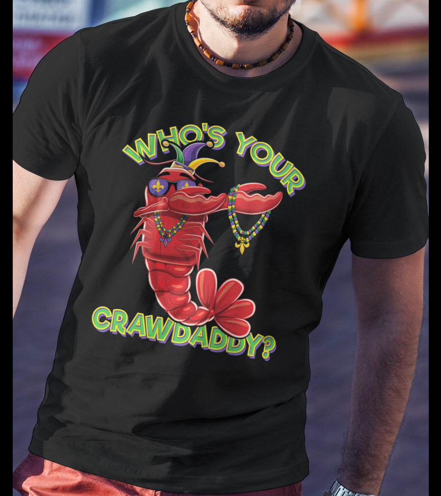 Who's Your Crawdaddy Dabbing Crawfish Mar T-Shirt