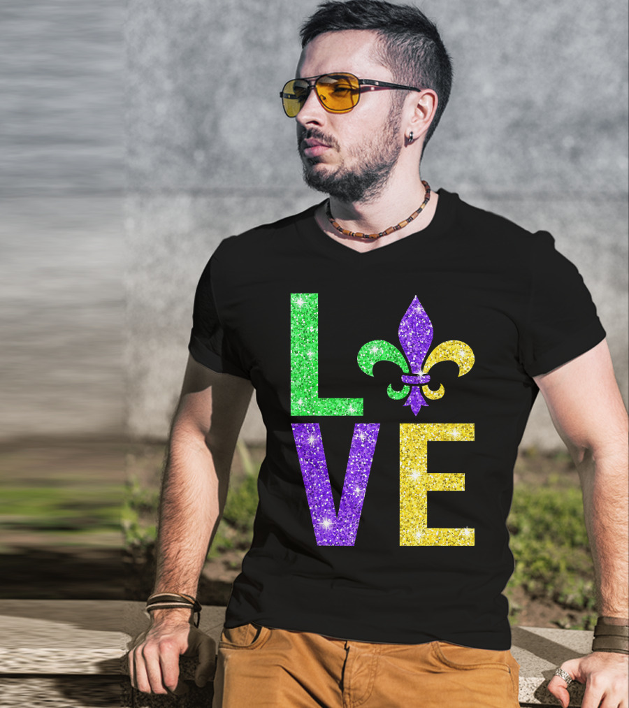 LOVE Fleur De Lys New Orleans Mardi Gras Glitter Colors T-Shirt