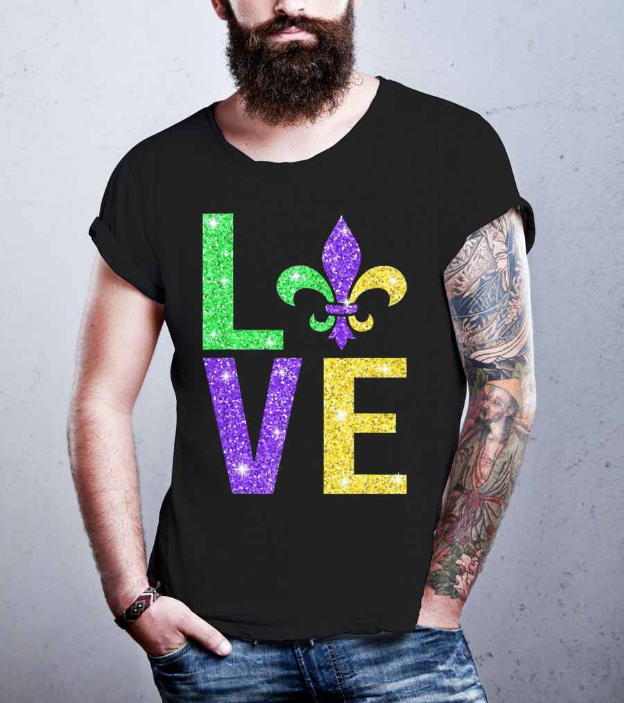 LOVE Fleur De Lys New Orleans Mardi Gras Glitter Colors T-Shirt