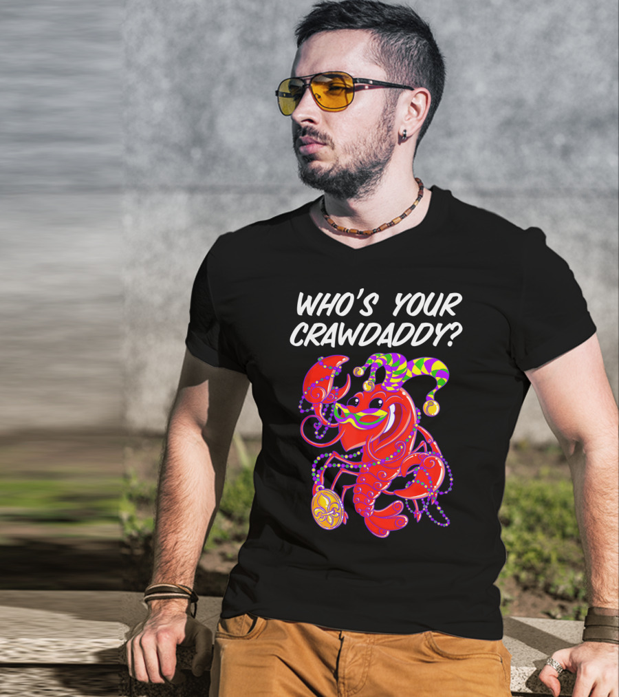 Who's Your Crawdaddy Mardi Gras Crawfish Jester T-Shirt