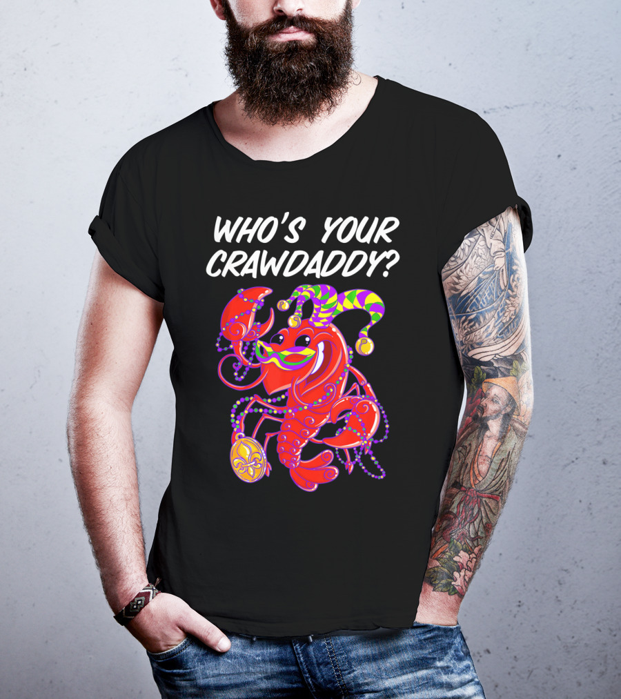 Who's Your Crawdaddy Mardi Gras Crawfish Jester T-Shirt
