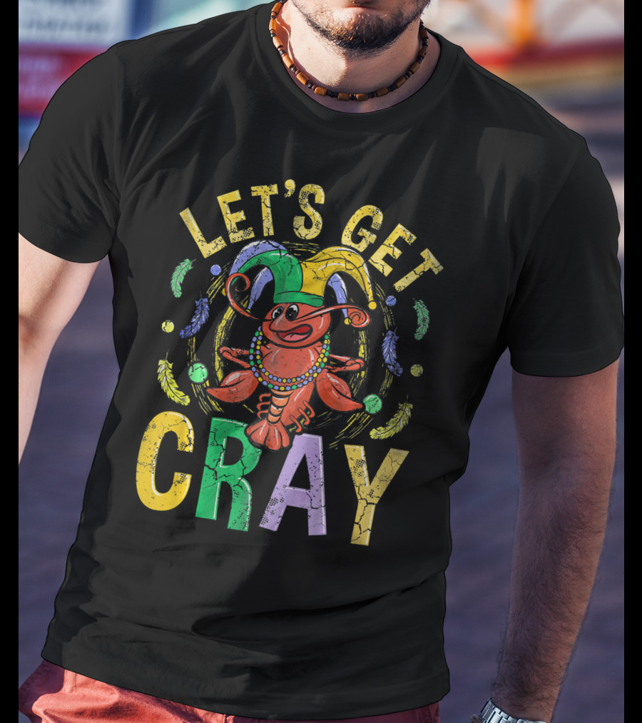 Let's Get Cray Mardi Gras Crawfish Jester Beads Feathers T-Shirt