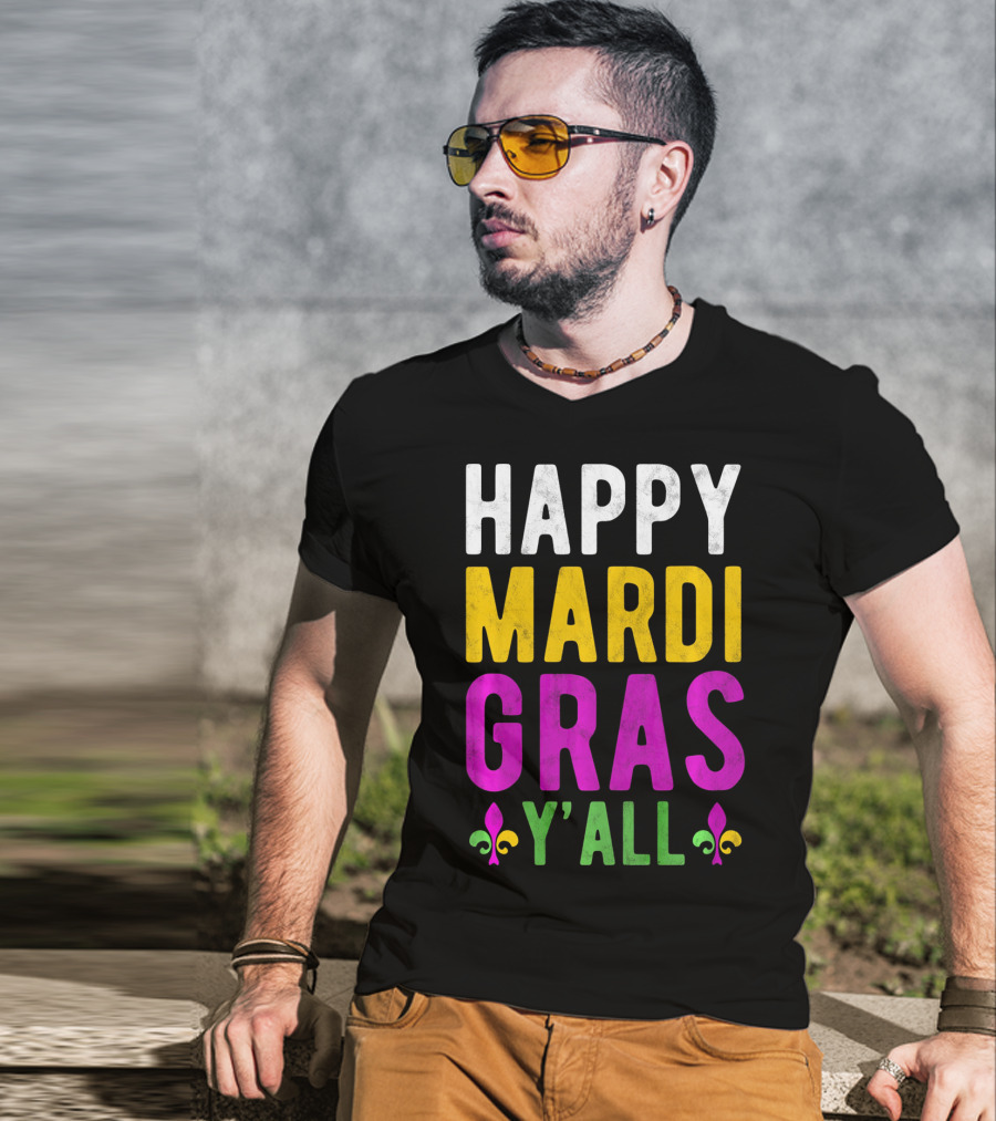 Happy Mardi Gras Y'all Funny Party Fleur De Lis T-Shirt