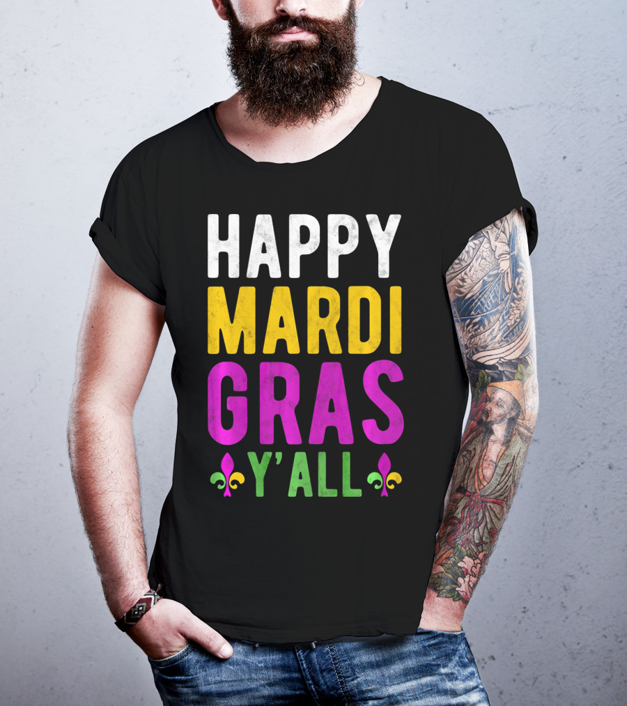 Happy Mardi Gras Y'all Funny Party Fleur De Lis T-Shirt