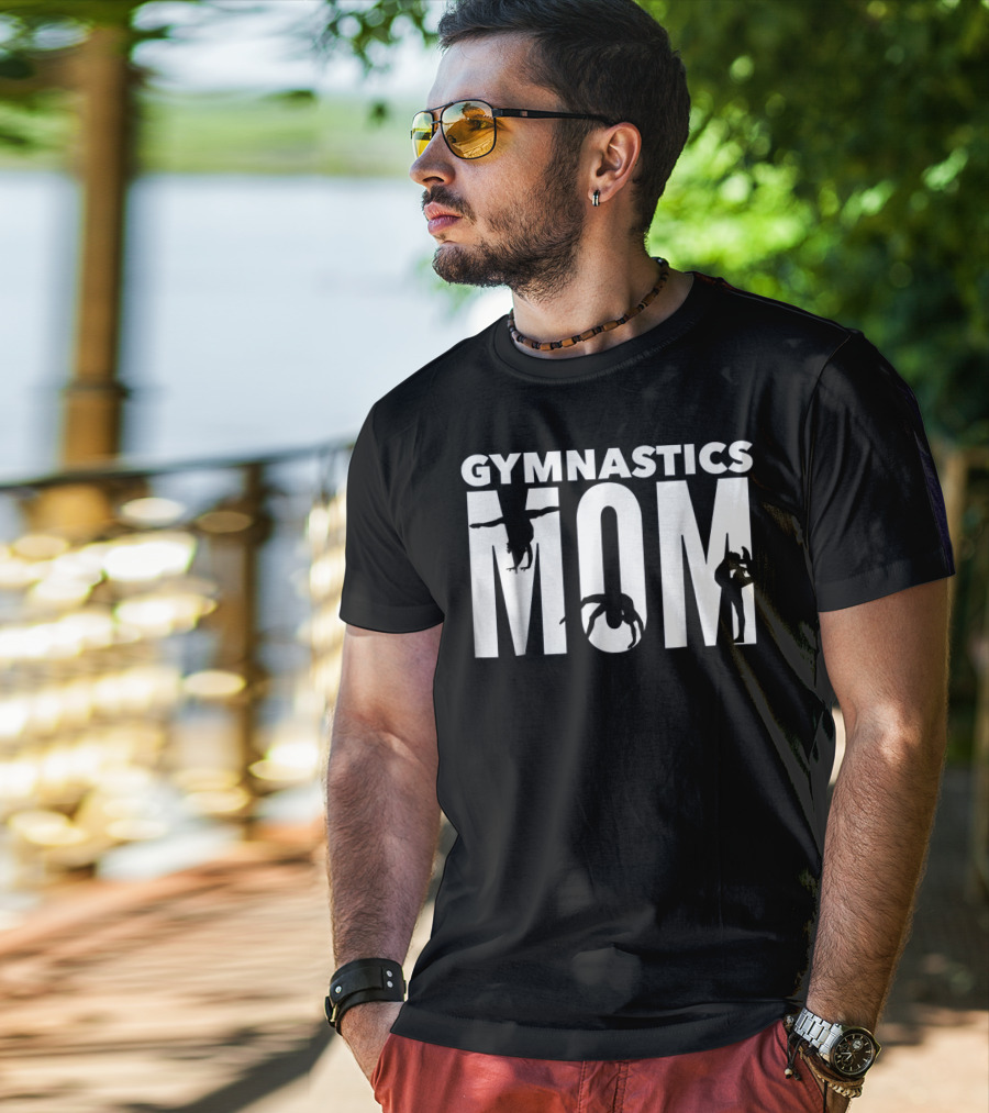 Gymnastics Mom My Daughter Is Athlete Acrobat Fan Proud Parent T-Shirt