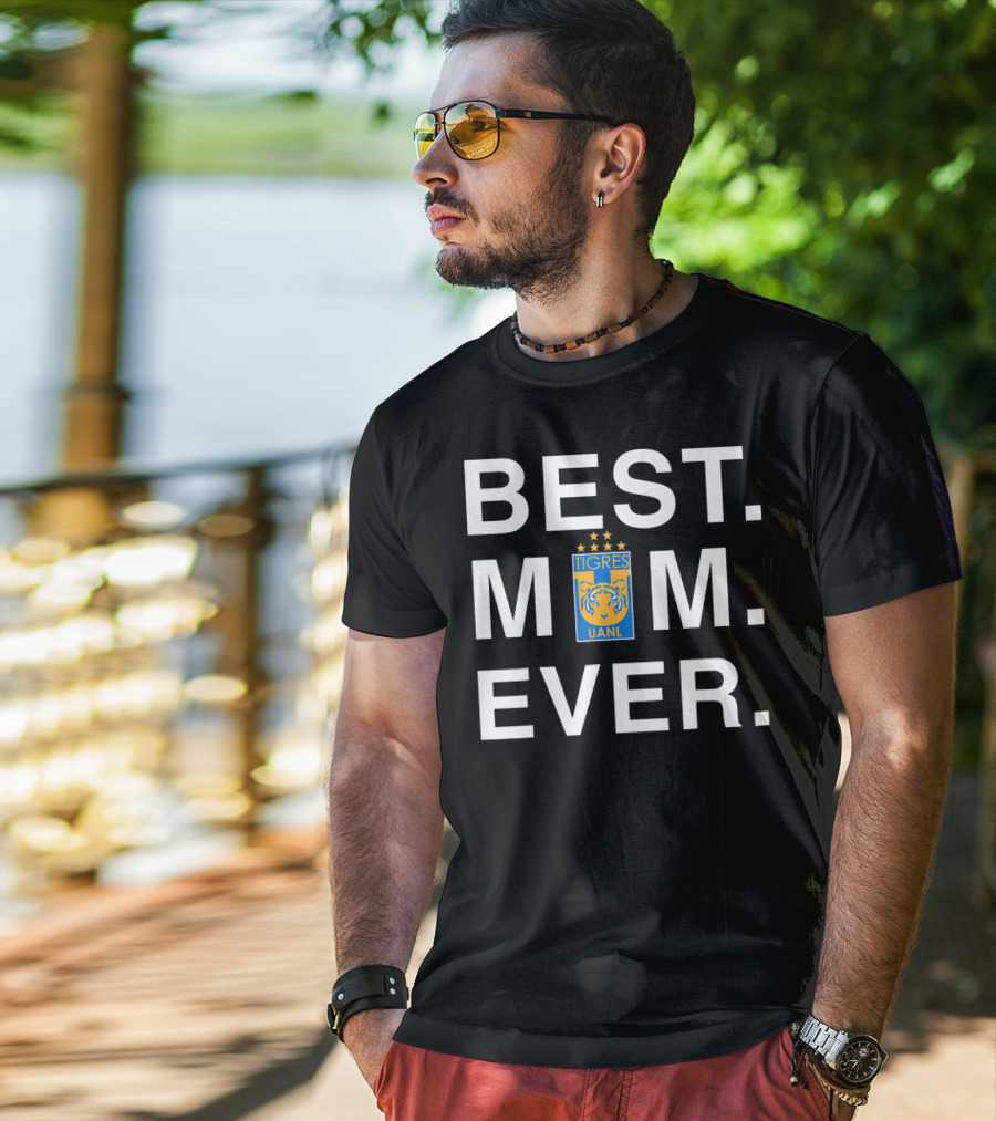 Best Mom Ever Tigres Uanl T-Shirt