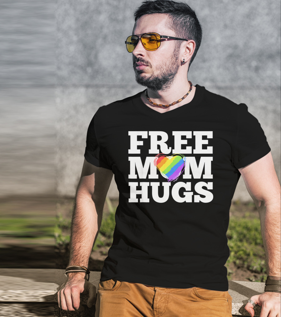Free Mom Hugs Love Mother Rainbow Heart T-Shirt