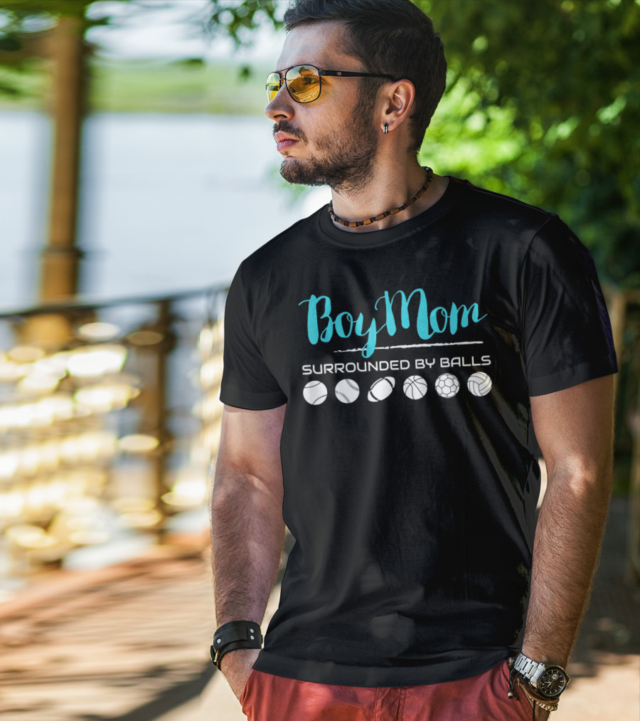 Boy Mom Surrounded By Balls Baseball Football Basketball Soccer Volleyball T-Shirt