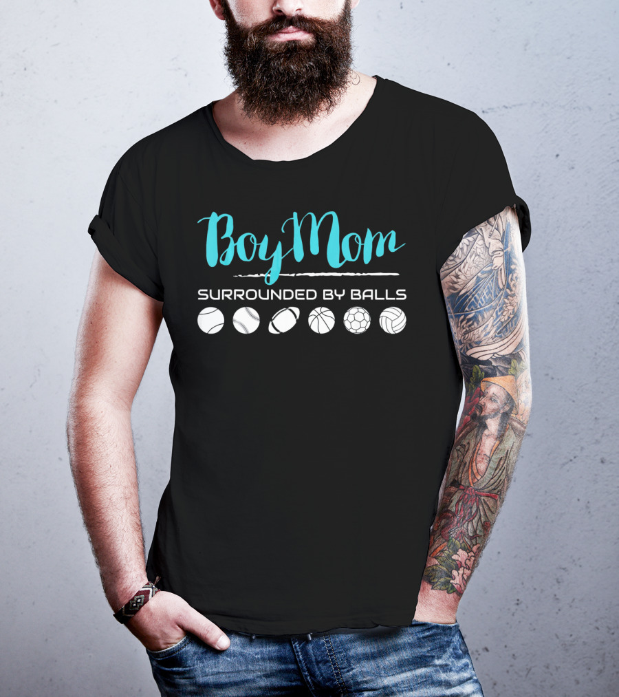 Boy Mom Surrounded By Balls Baseball Football Basketball Soccer Volleyball T-Shirt