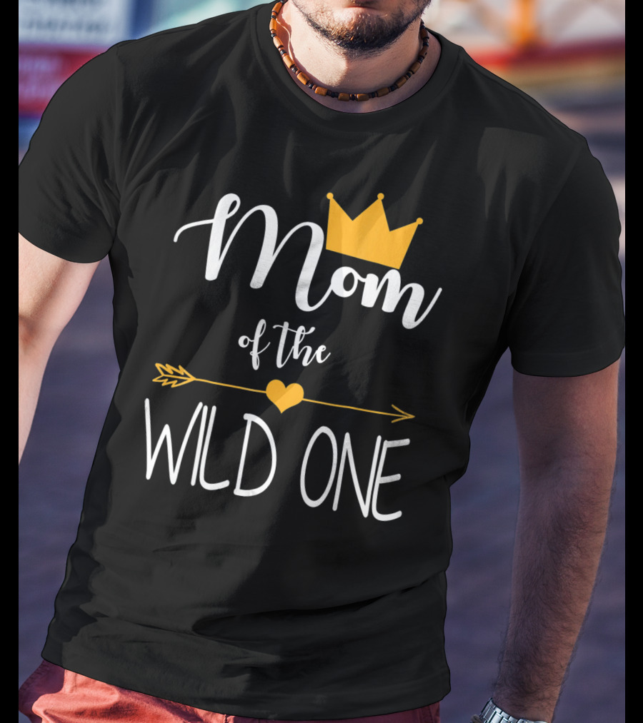 Mom Of The Wild One First Birthday Gold Crown And Arrow T-Shirt