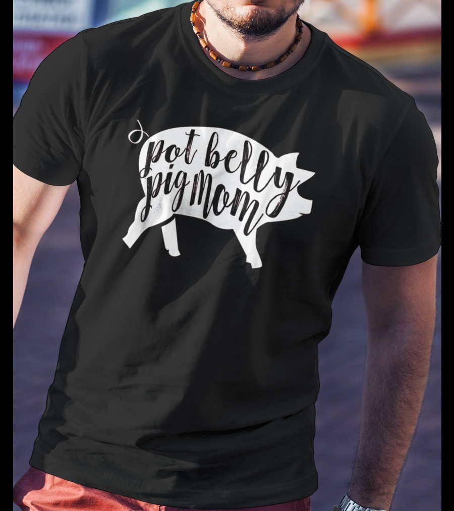 Pot Belly Pig Mom T-Shirt