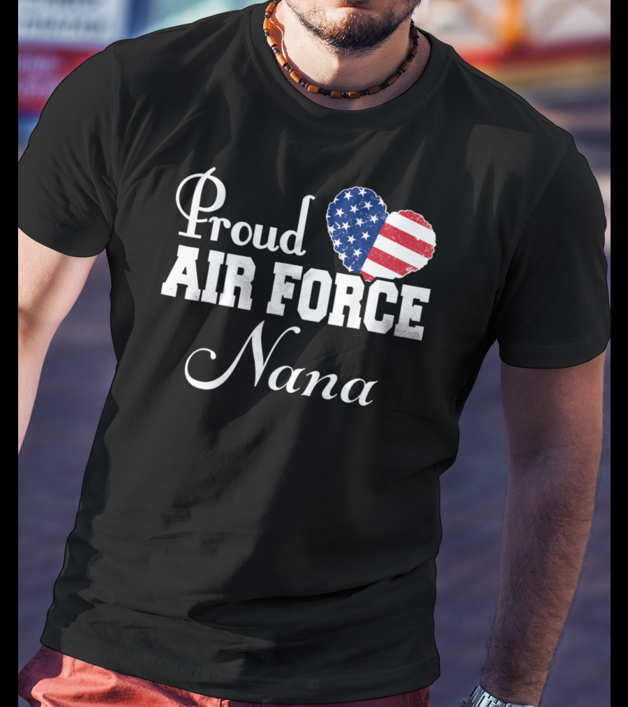 Proud Air Force Nana American Flag Heart T-Shirt