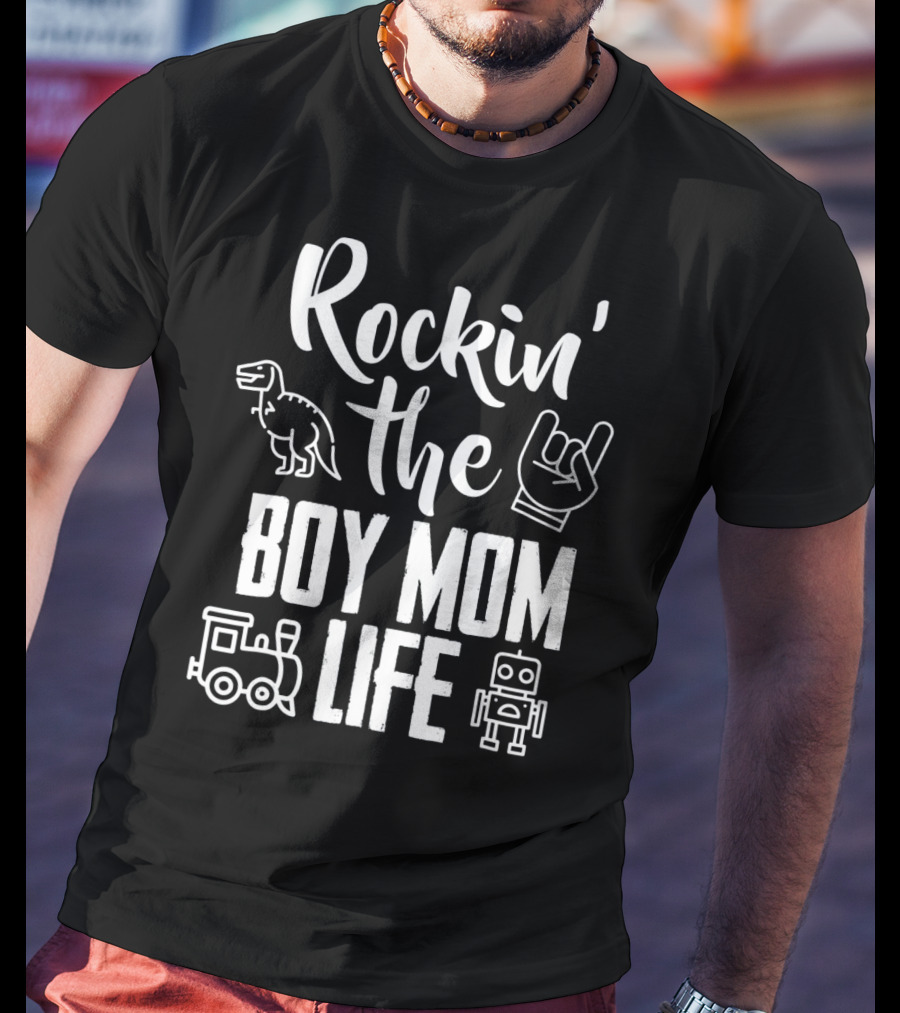 Rockin The Boy Mom Life Dinosaur Hand Sign Train Robot T-Shirt