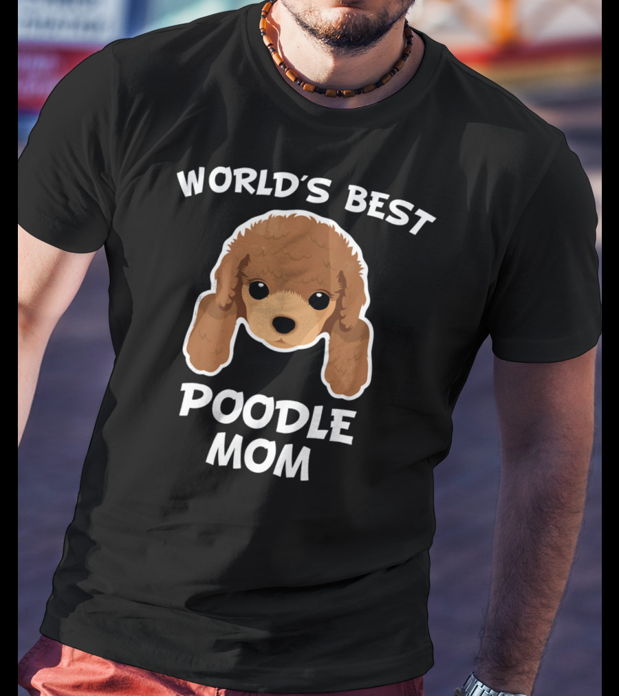 World's Best Poodle Mom Dog Owner T-Shirt