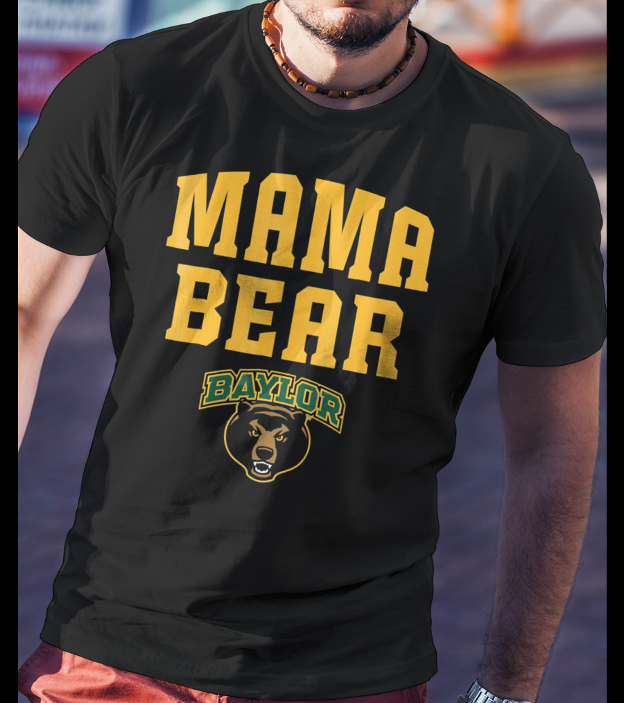 Mama Bear Baylor Bears T-Shirt