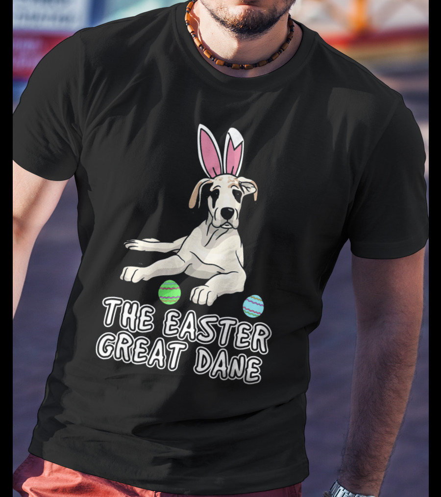 The Easter Great Dane With Bunny Ears And Eggs For Women Wen Mother T-Shirt