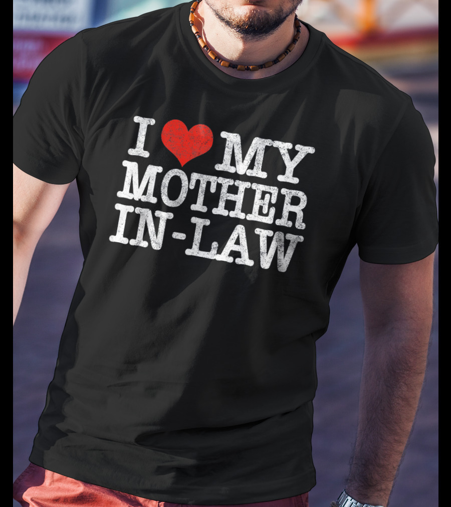 I Heart My Mother In-Law T-Shirt