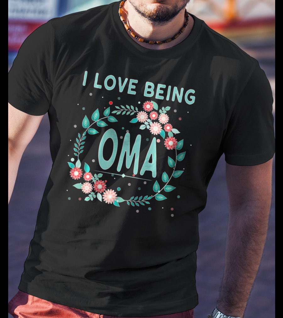 I Love Being OMA Floral T-Shirt