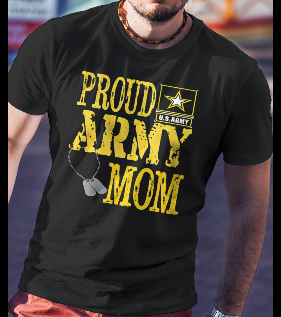 Proud Army Mom U.S. Army Military Pride Dog Tags T-Shirt