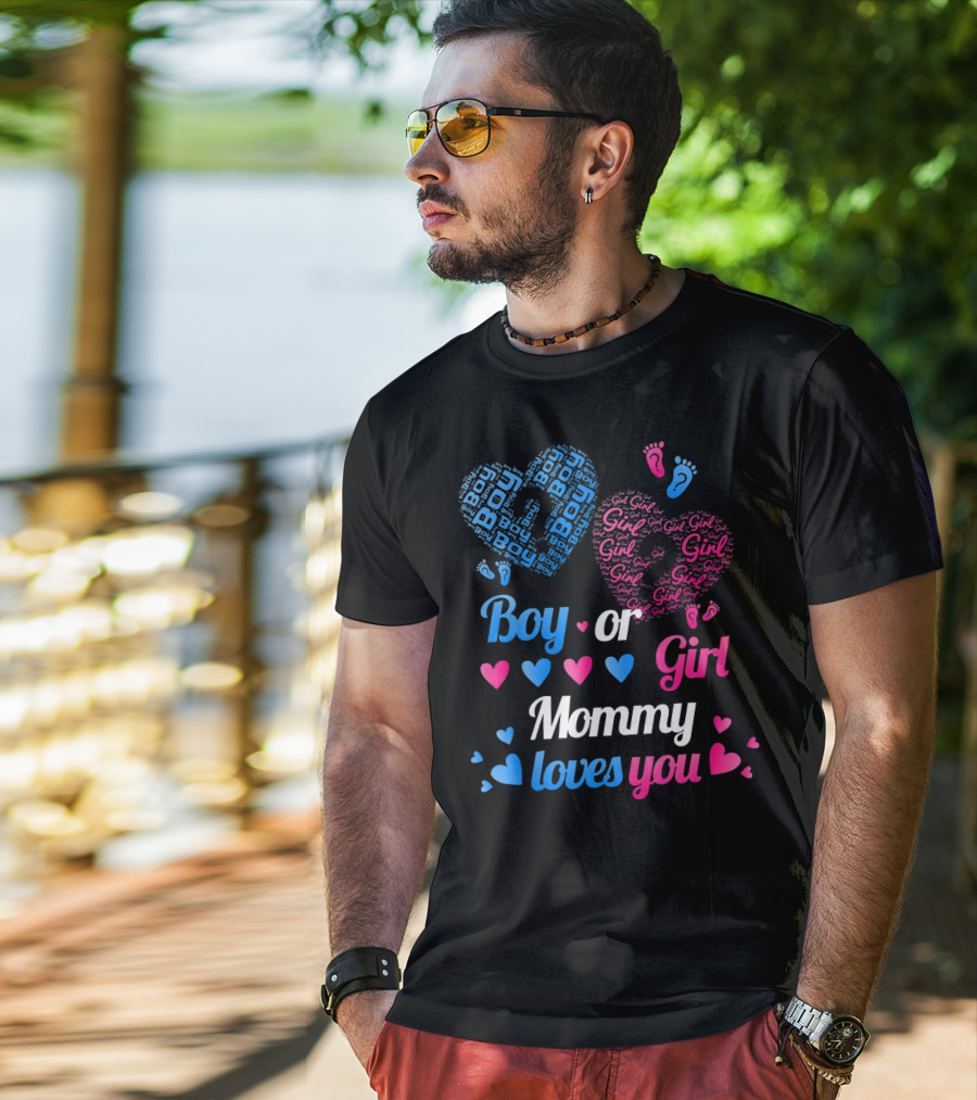 Boy Or Girl Mommy Loves You T-Shirt