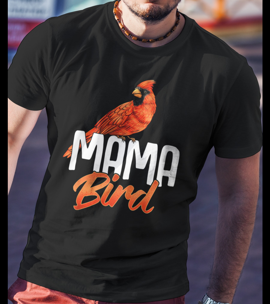 Mama Bird Red Cardinal Birds Mother's Day T-Shirt