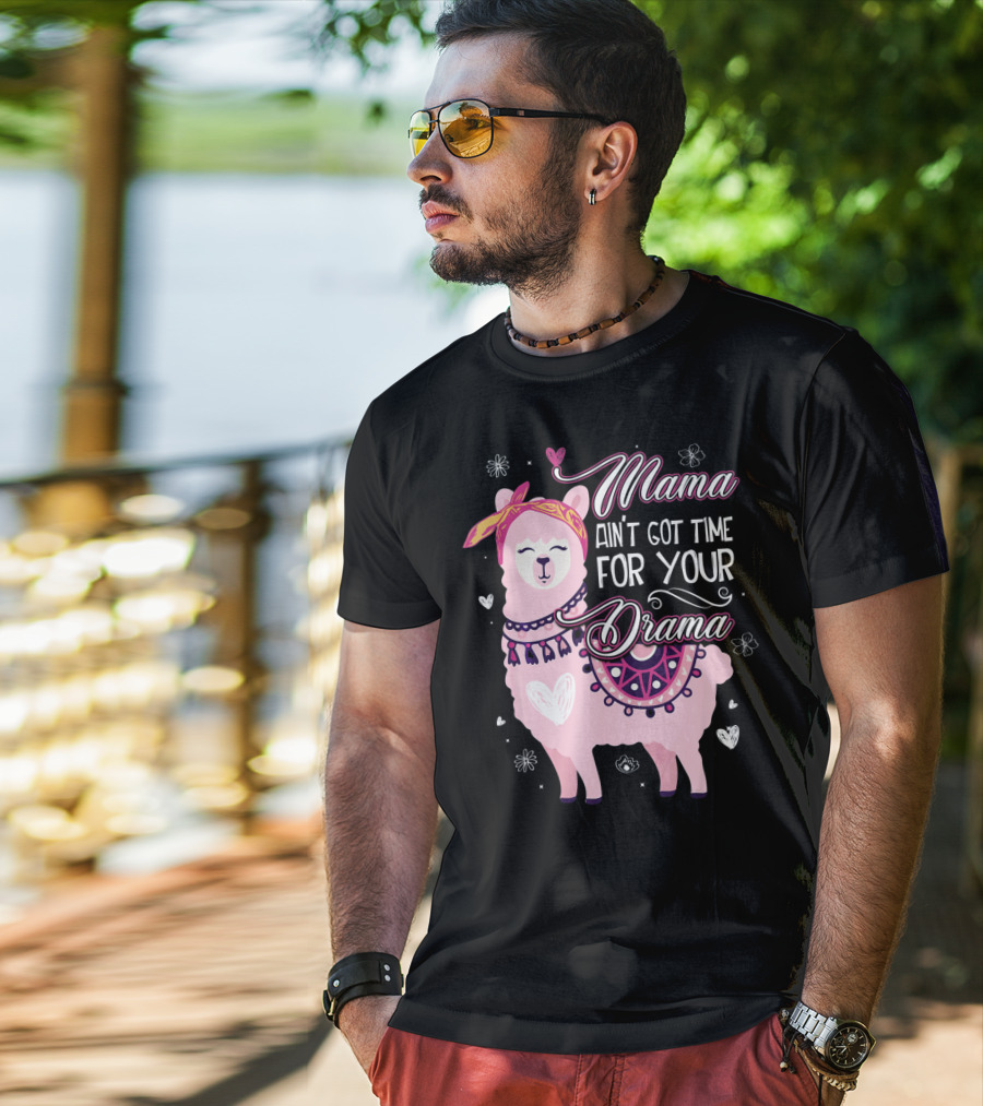 Mama Llama Ain't Got Time For Your Drama Pink Llama With Hearts And Flowers T-Shirt