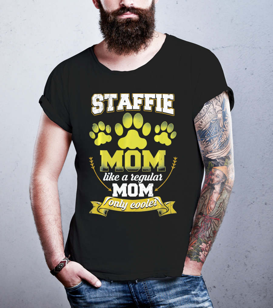 Staffie Mom Like A Regular Mom Only Cooler Paw T-Shirt