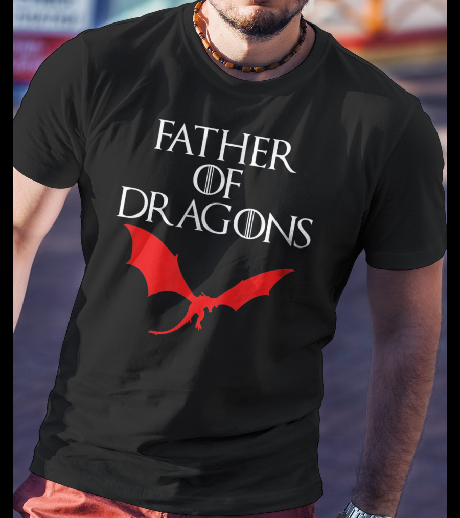 Father Of Dragons Game Of Thrones Red Dragon T-Shirt