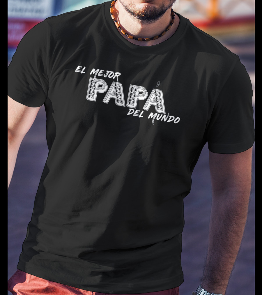 Dads El Mejor Papá Del Mundo Camisa Del Mundo T-Shirt