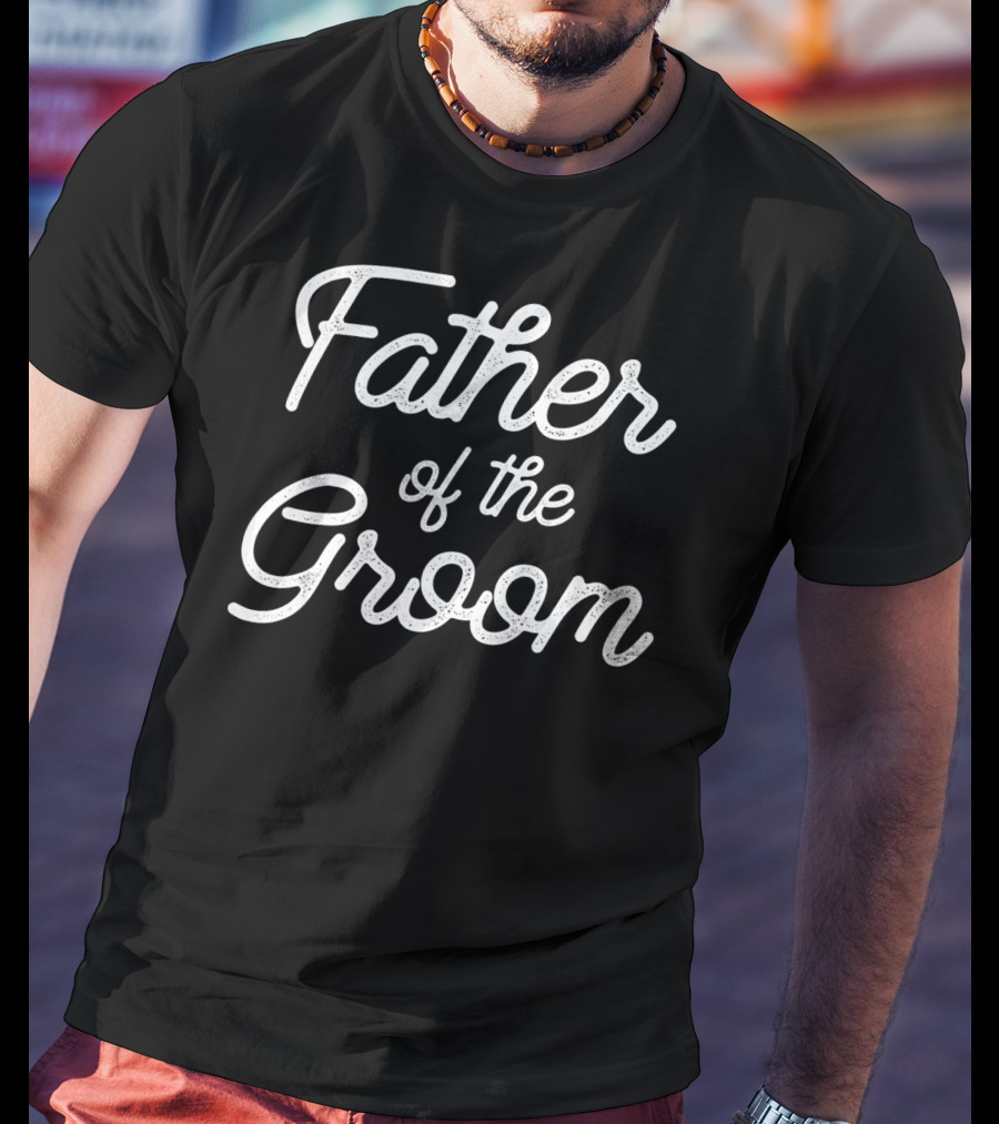 Father Of The Groom Mens Bachelor Party T-Shirt