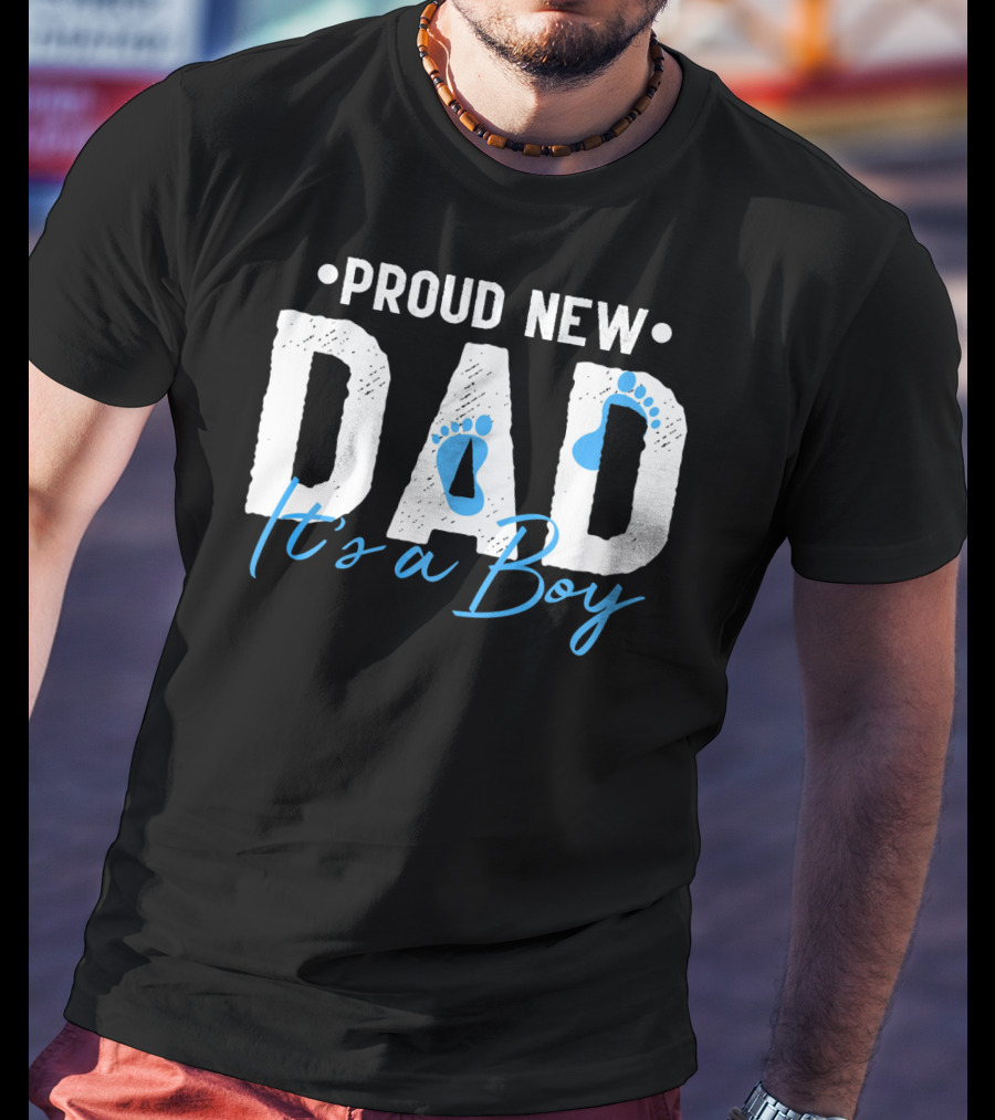 Proud New Dad It's A Boy With Baby Footprints T-Shirt