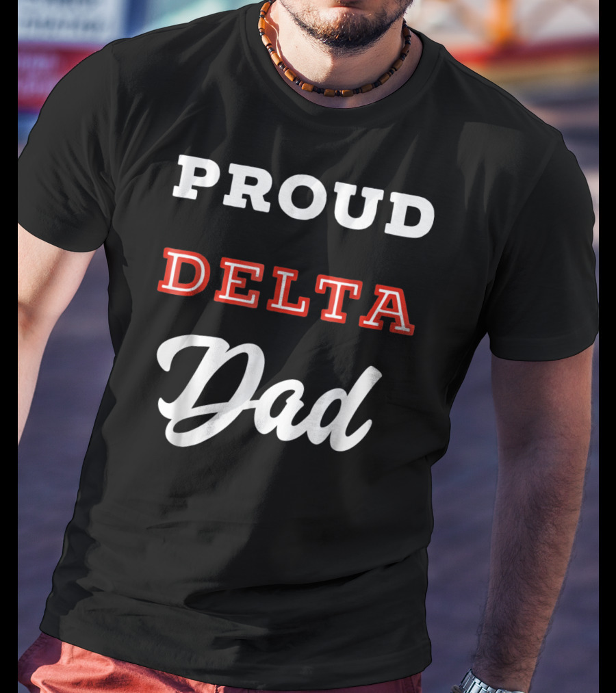 Proud Delta Sorority Dad T-Shirt
