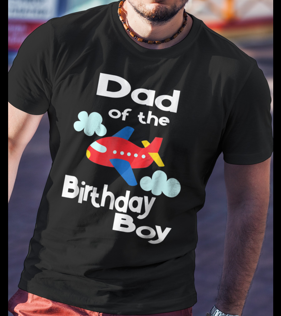 Dad Of The Birthday Boy Airplane T-Shirt