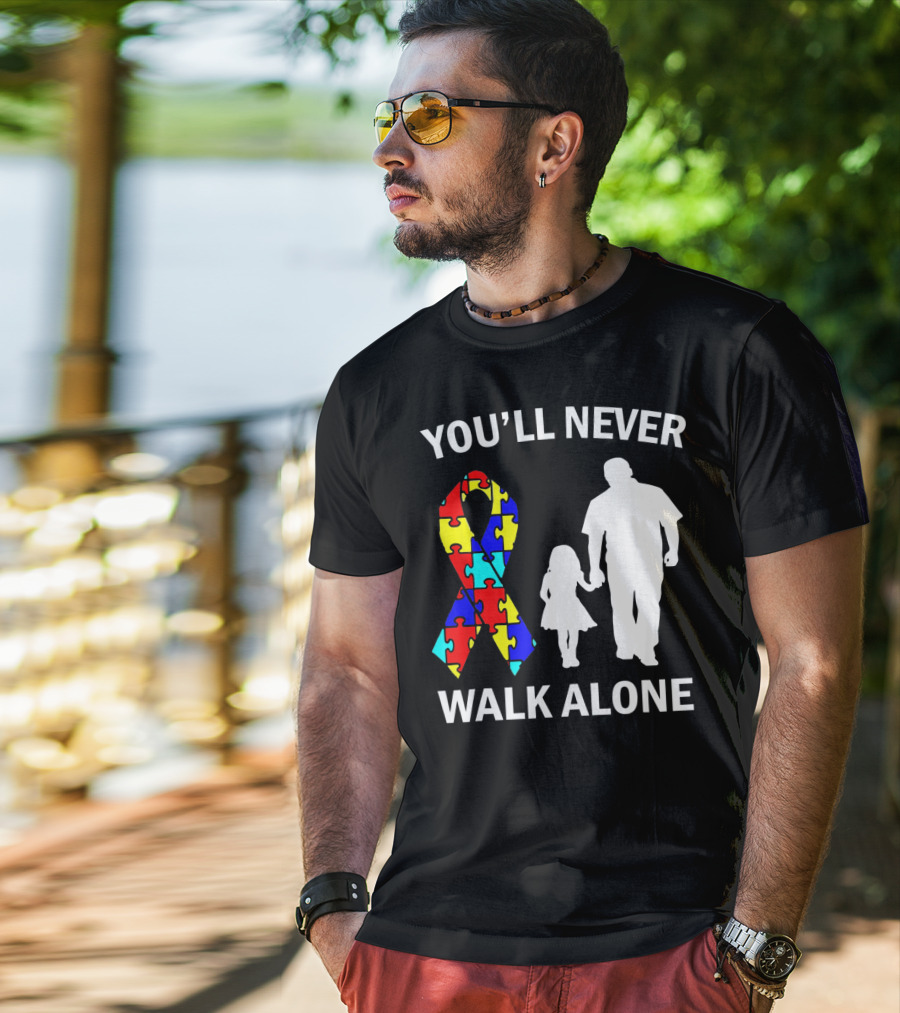 YOU'LL NEVER WALK ALONE Autism Dad And Daughter Puzzle T-Shirt