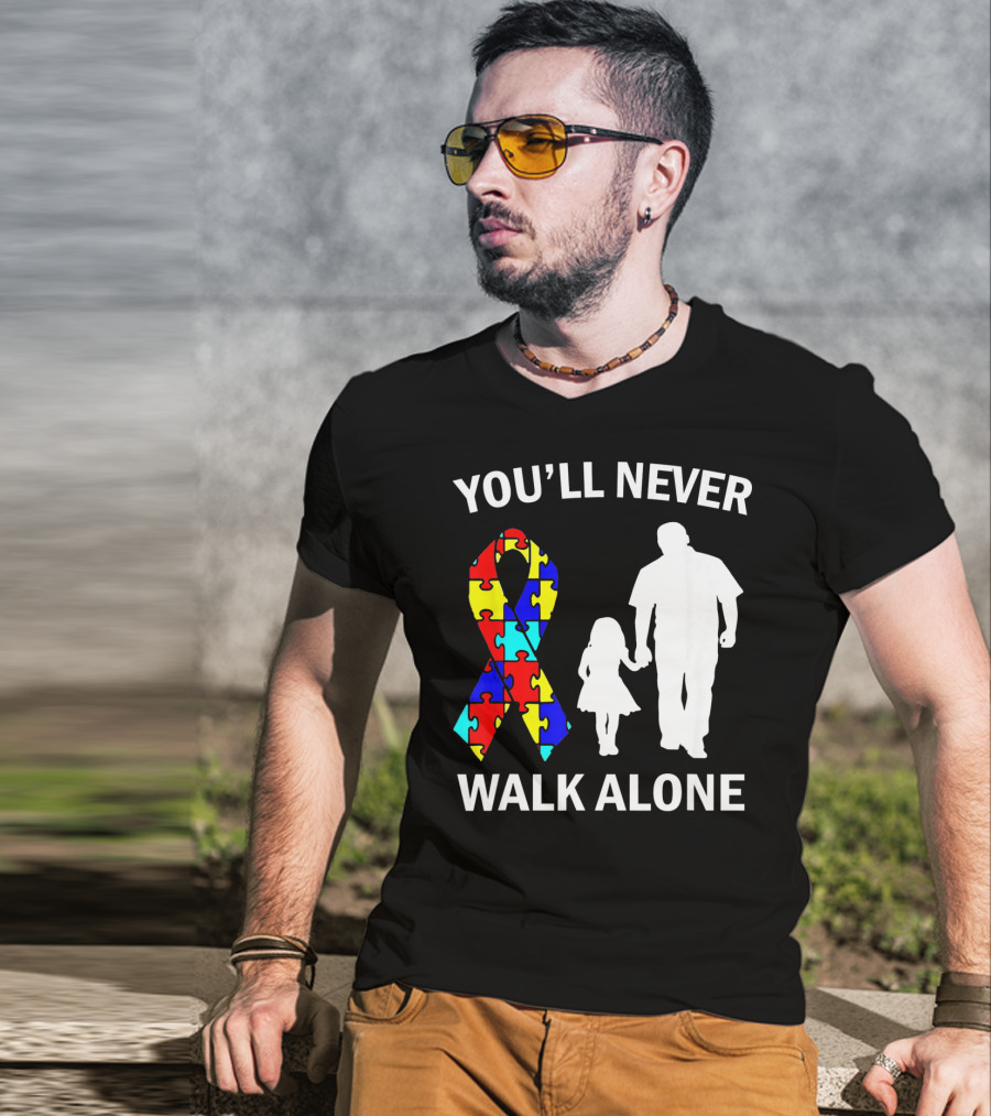 YOU'LL NEVER WALK ALONE Autism Dad And Daughter Puzzle T-Shirt