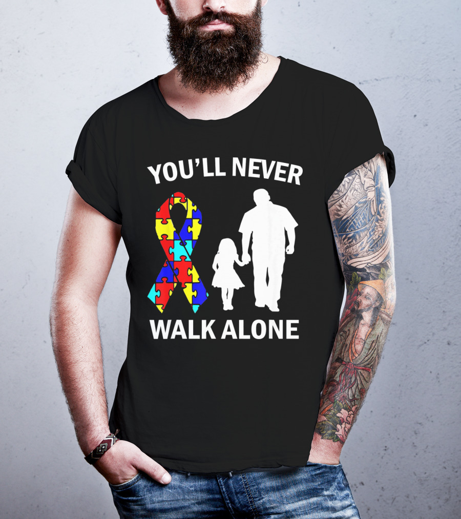 YOU'LL NEVER WALK ALONE Autism Dad And Daughter Puzzle T-Shirt