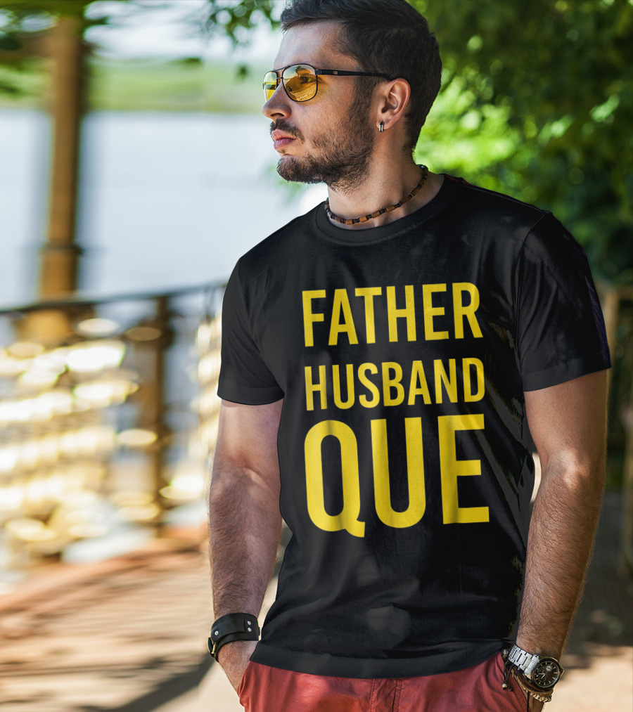 Father Husband Que Fraternity Bold Yellow Lettering T-Shirt