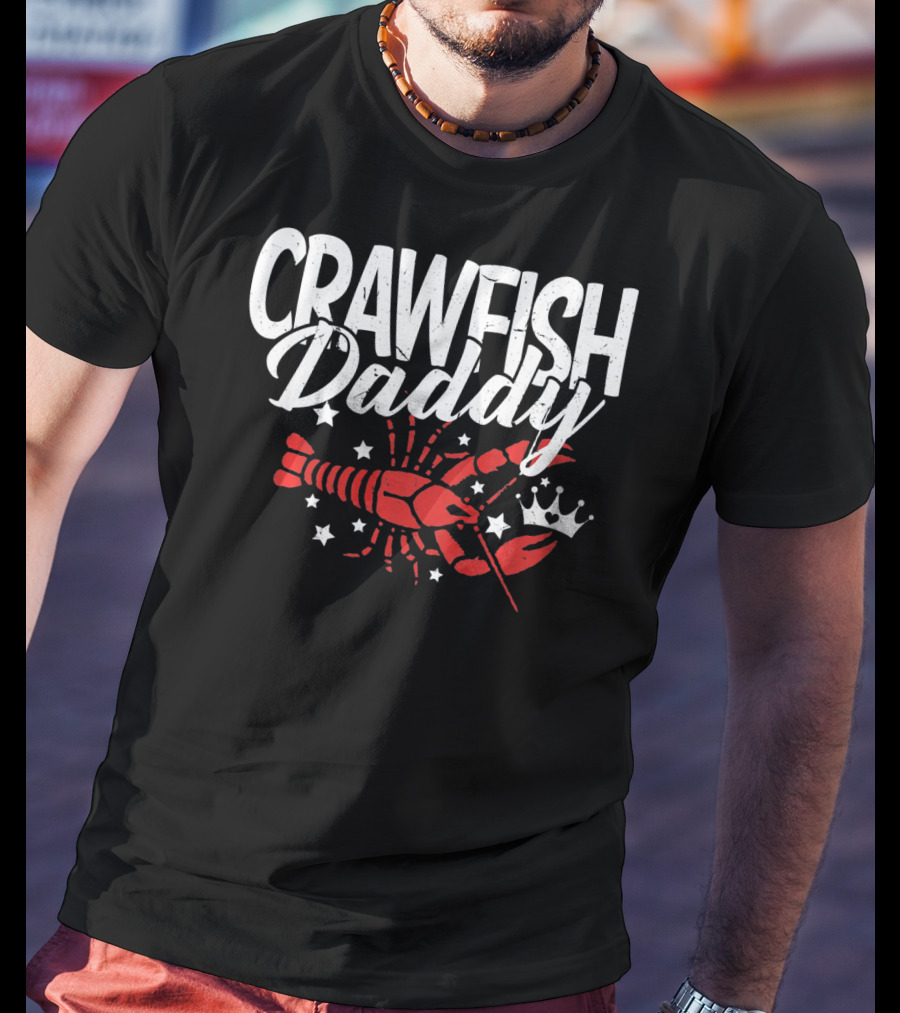 Crawfish Daddy Cajun Boil Crayfi Stars Crown T-Shirt