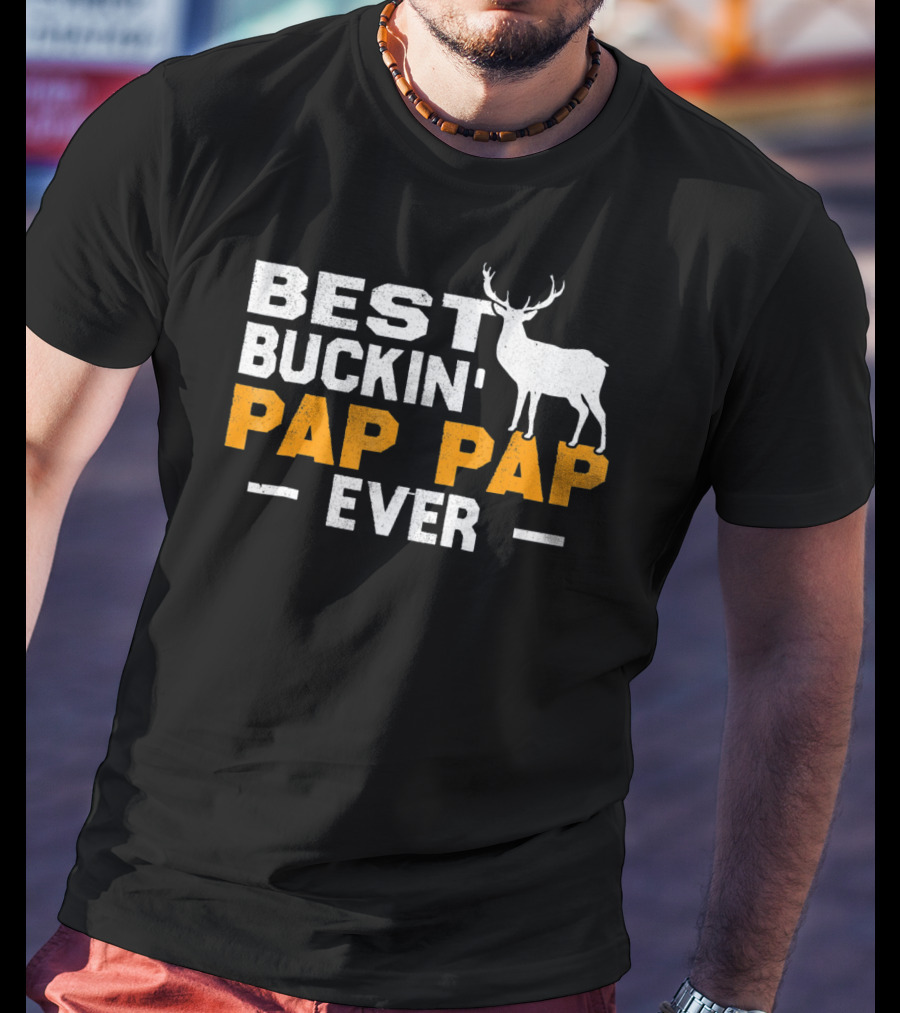 Best Buckin Pap Pap Ever Deer Hunt Buck T-Shirt