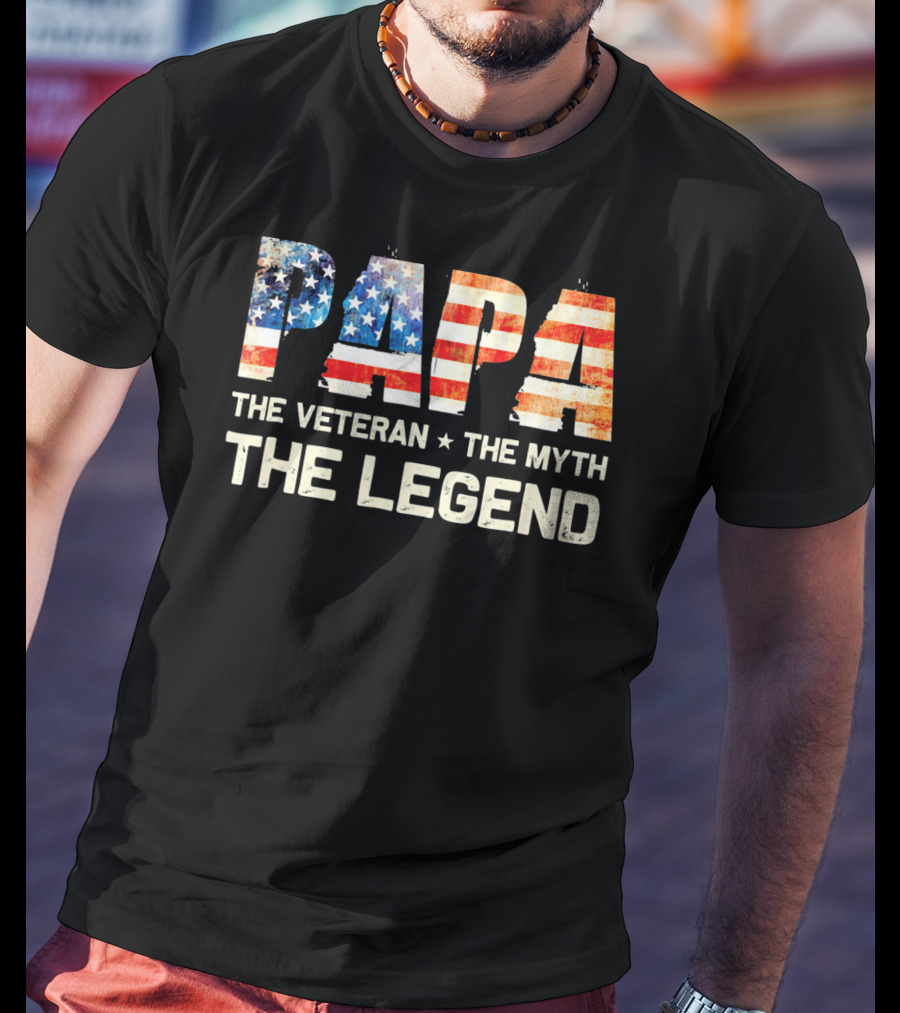 Papa The Veteran The Myth The Legend American Flag T-Shirt