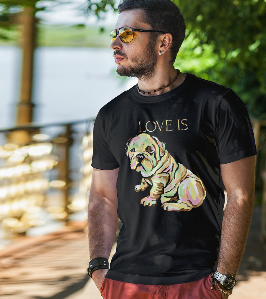 Love Is English Bulldog Dog T-Shirt