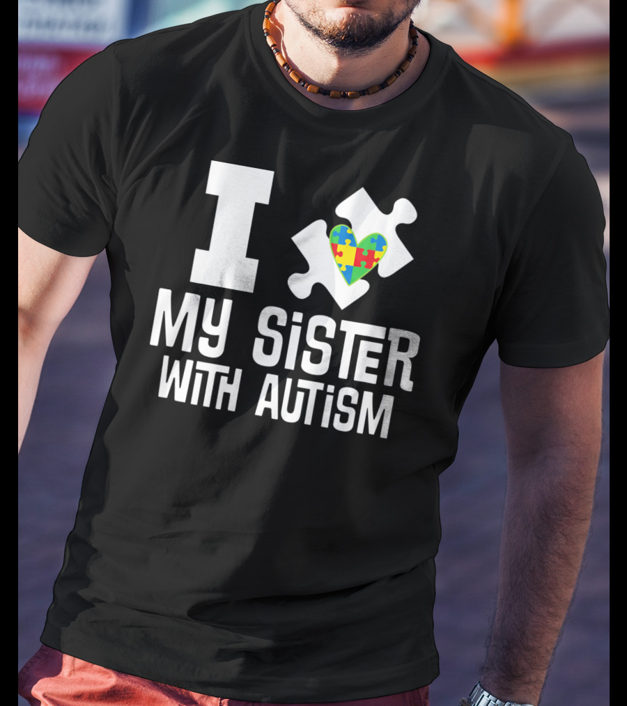 I Love My Sister With Autism Puzzle Piece Heart T-Shirt