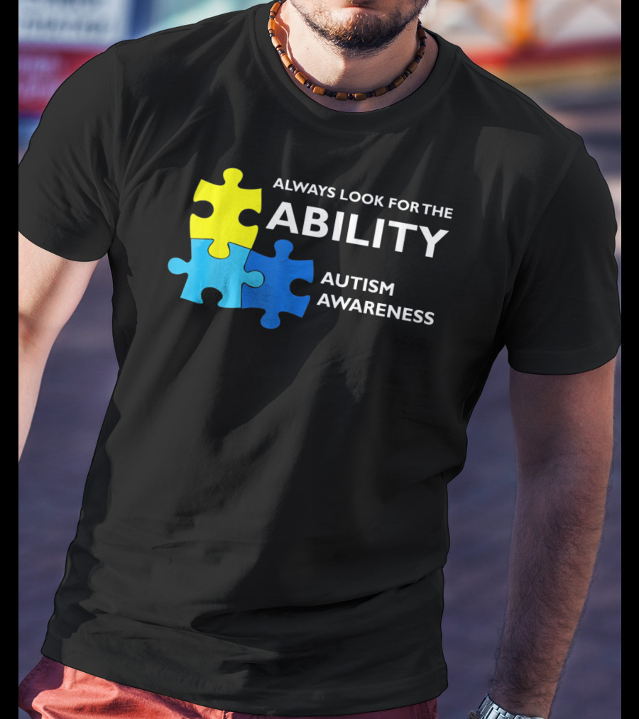 Always Look For The Ability Autism Awareness Puzzle Pieces T-Shirt