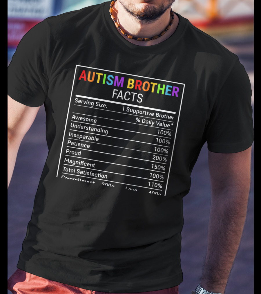 Autism Brother Facts Serving Size Supportive Awareness T-Shirt