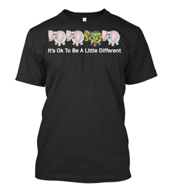 It's Ok To Be A Little Different Autism Awareness It's A Different Ability T-Shirt
