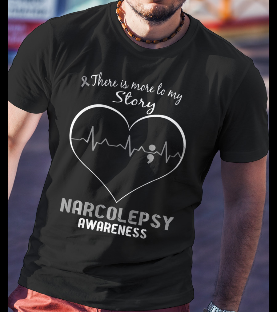 There Is More To My Story Narcolepsy Awareness Heartbeat T-Shirt