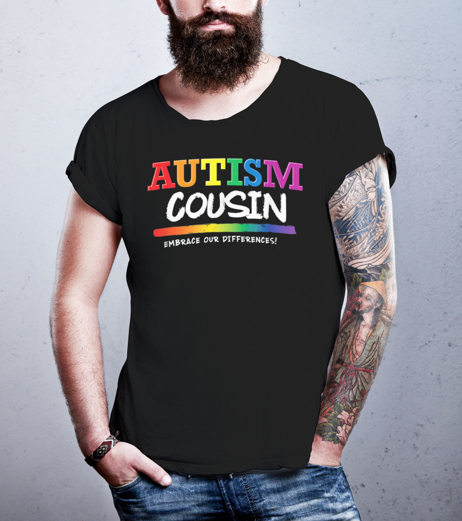 Autism Cousin Embrace Our Differences T-Shirt