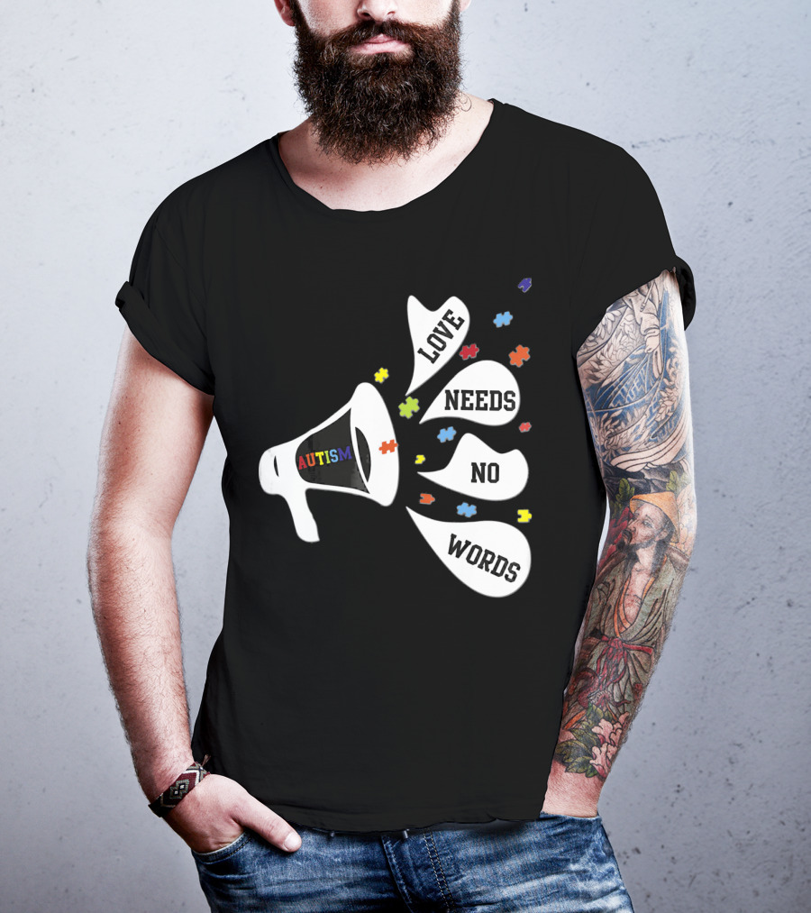Autism Love Needs No Words Awareness Puzzle Pieces Megaphone T-Shirt