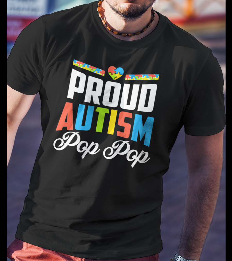 Proud Autism Pop Pop Puzzle Heart Awareness Support T-Shirt