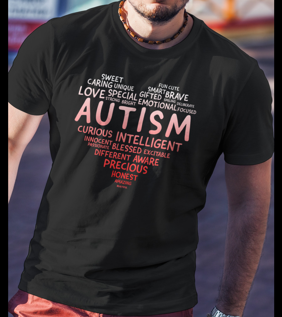 Autism Awareness Month Heart Of Special Gifted Unique Honest Precious Love T-Shirt